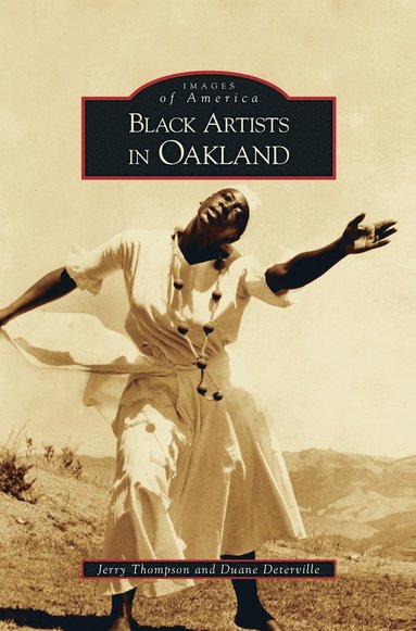 Duane Deterville, Jerry Thompson - Black Artists in Oakland, Inbunden
