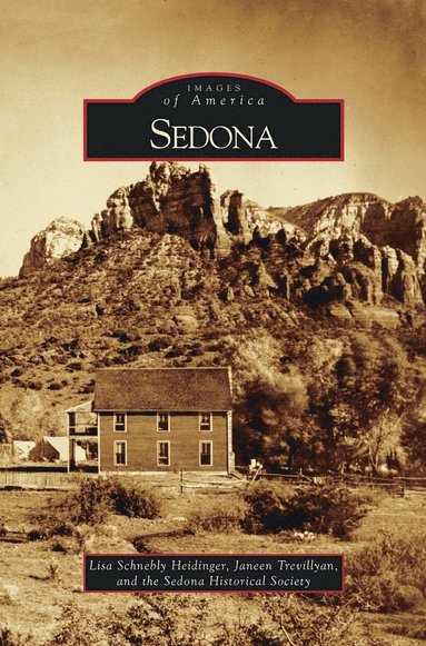 Lisa Schnebly Heidinger, Janeen Trevillyan - Sedona, Inbunden