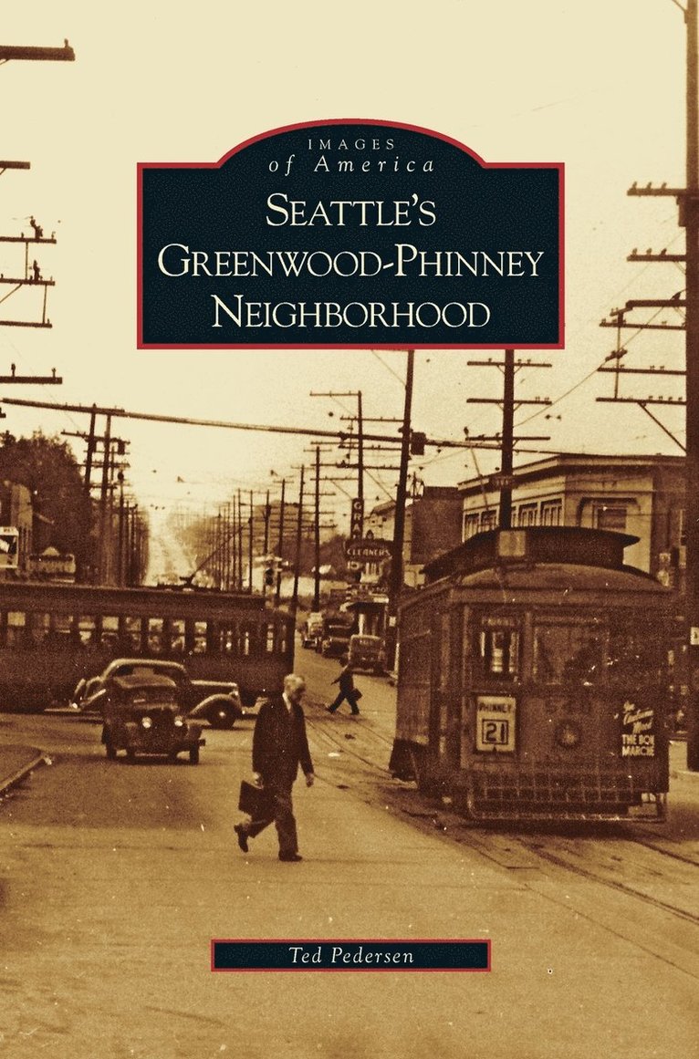 Ted Pedersen - Seattle's Greenwood-Phinney Neighborhood, Inbunden