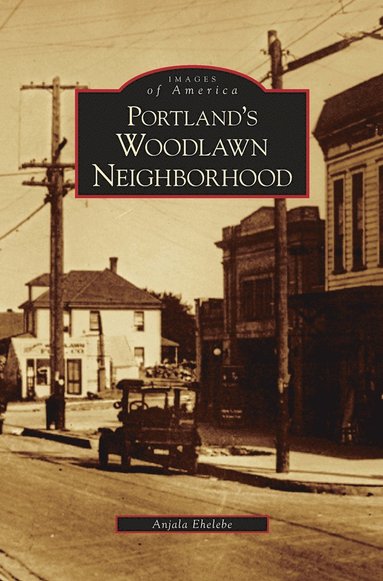 bokomslag Portland's Woodlawn Neighborhood