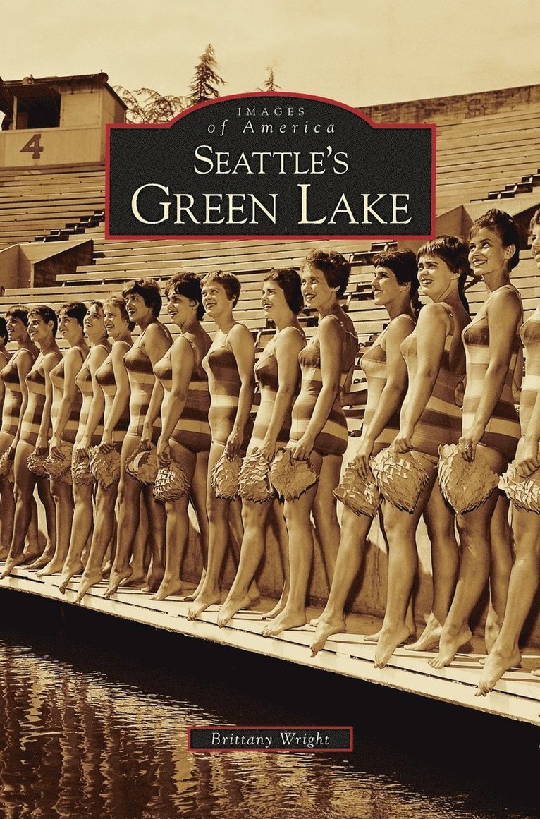 Brittany Wright - Seattle's Green Lake, Inbunden