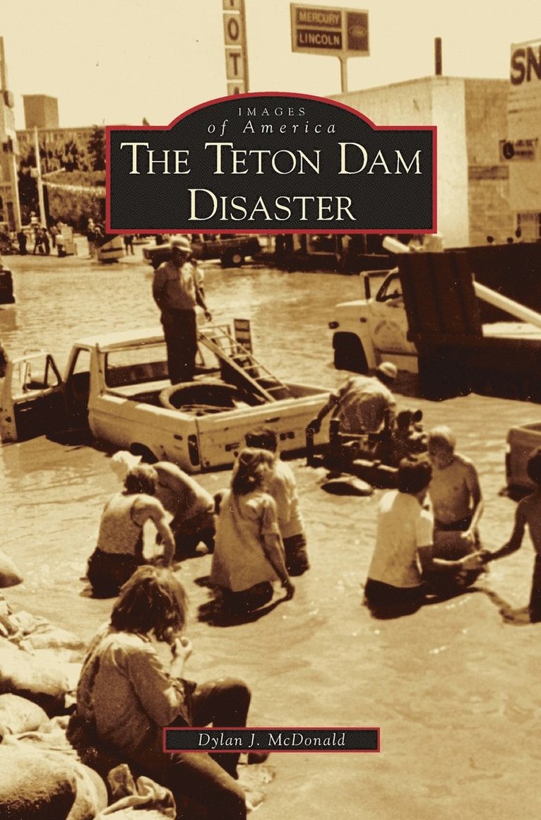 Teton Dam Disaster 1