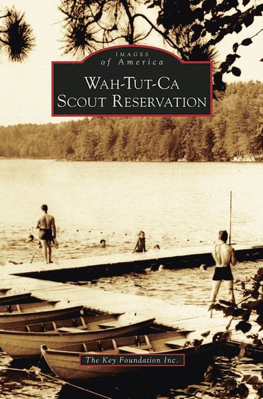 bokomslag Wah-Tut-Ca Scout Reservation