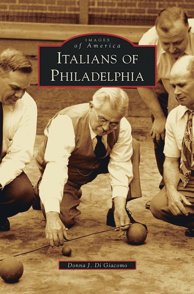 Donna J Di Giacomo, Donna J. Di Giacomo - Italians of Philadelphia, Inbunden