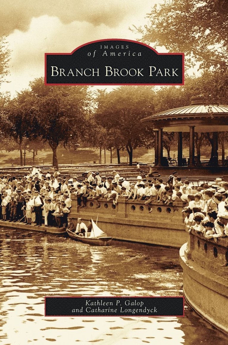 Kathleen P Galop, Catharine Longendyck, Kathleen P. Galop - Branch Brook Park, Inbunden