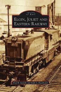 bokomslag Elgin, Joliet and Eastern Railway