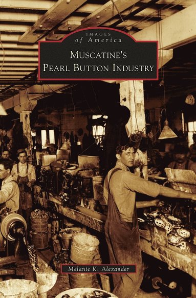 bokomslag Muscatine's Pearl Button Industry