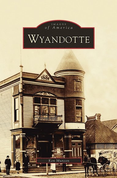 Ken Munson - Wyandotte, Inbunden