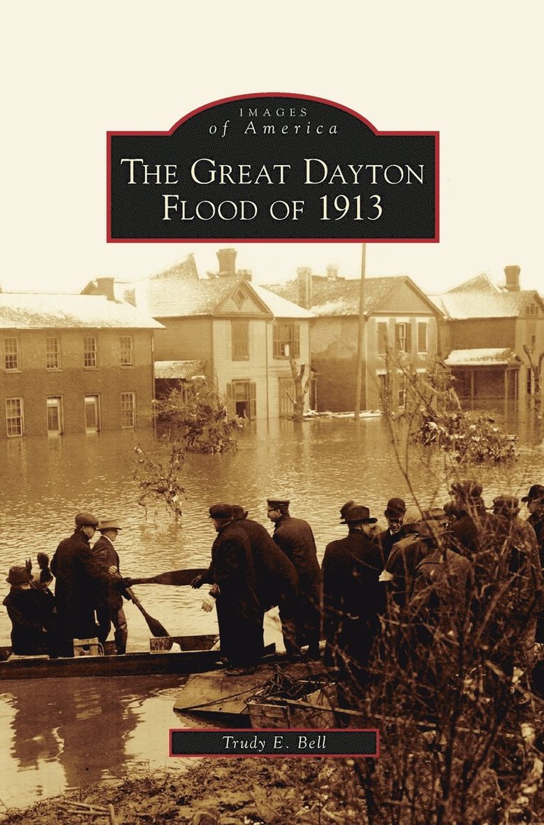 Trudy E Bell, Trudy E. Bell - Great Dayton Flood of 1913, Inbunden