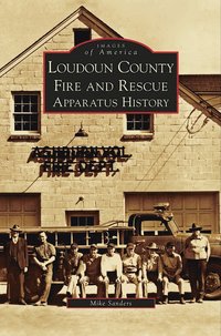bokomslag Loudoun County Fire and Rescue Apparatus History