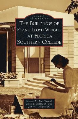 bokomslag Buildings of Frank Lloyd Wright at Florida Southern College