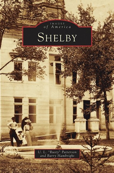 U L Rusty Patterson, Barry Hambright - Shelby, Inbunden