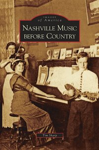 bokomslag Nashville Music Before Country