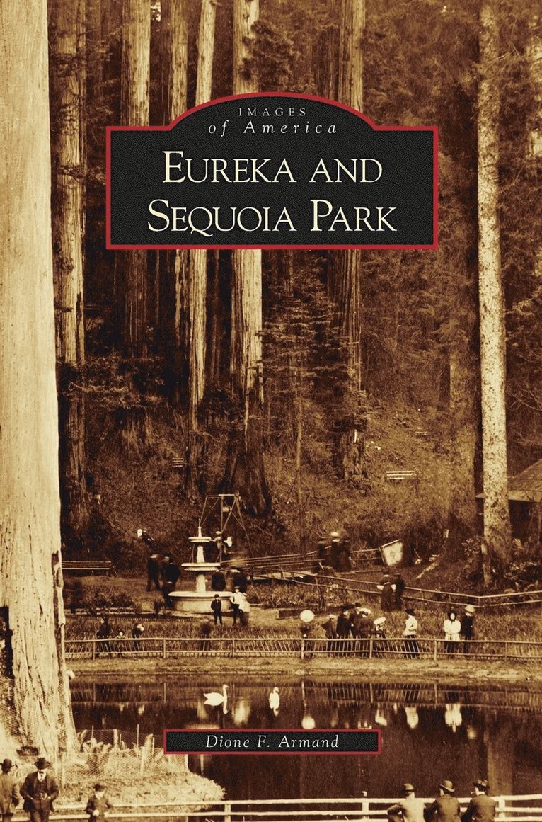 Eureka and Sequoia Park 1