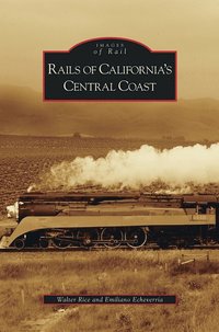 bokomslag Rails of California's Central Coast