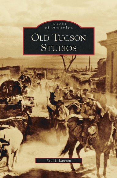 bokomslag Old Tucson Studios