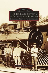 bokomslag Fonda, Johnstown, & Gloversville Railroad