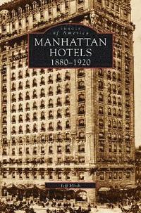 bokomslag Manhatten Hotels 1880-1920