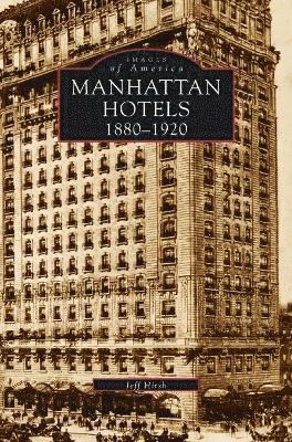 Manhatten Hotels 1880-1920 1