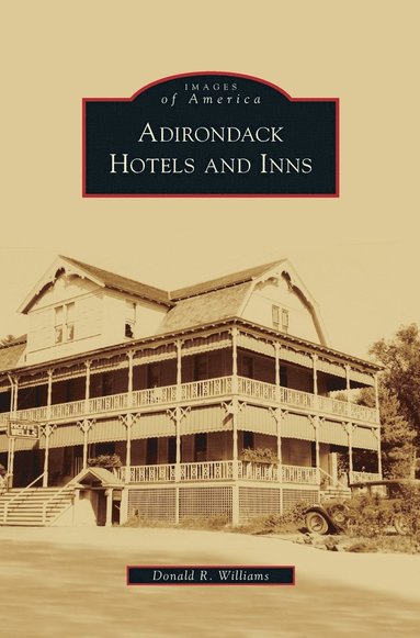 bokomslag Adirondack Hotels and Inns