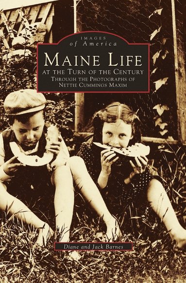 Diane Barnes, Jack Barnes - Maine Life at the Turn of the Century, Inbunden