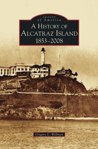 bokomslag History of Alcatraz Island