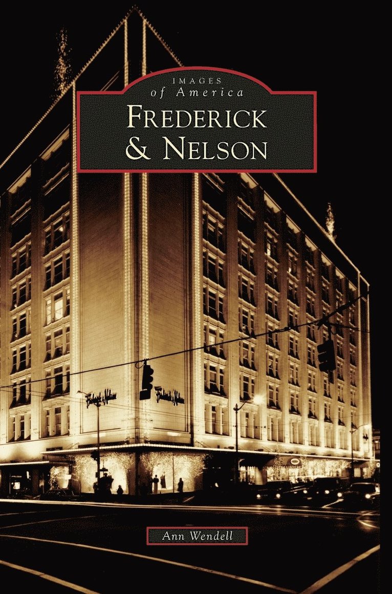 Ann Wendell - Frederick & Nelson, Inbunden