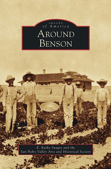 E Kathy Suagee - Around Benson, Inbunden