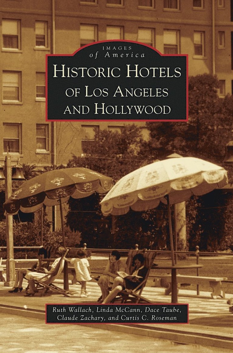 Historic Hotels of Los Angeles and Hollywood 1