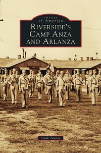 bokomslag Riverside's Camp Anza and Arlanza