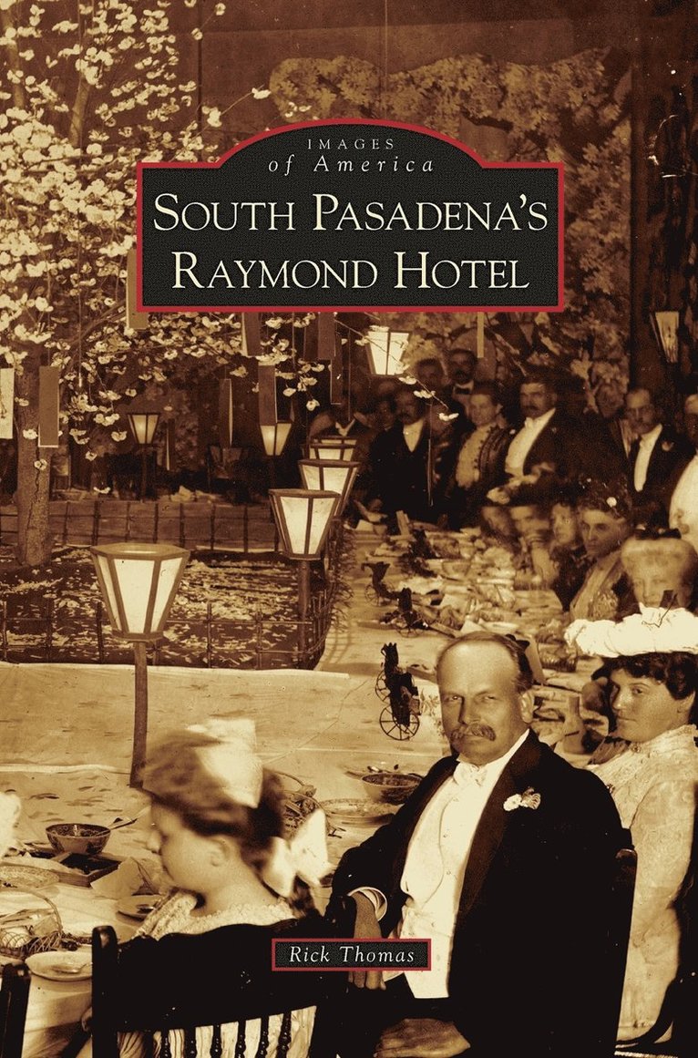 South Pasadena's Raymond Hotel 1