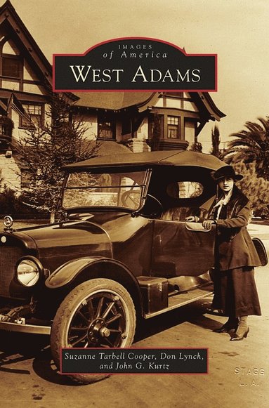 Suzanne Tarbell Cooper, Don Lynch, John G Kurtz - West Adams, Inbunden