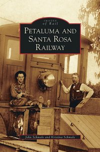 bokomslag Petaluma and Santa Rosa Railway