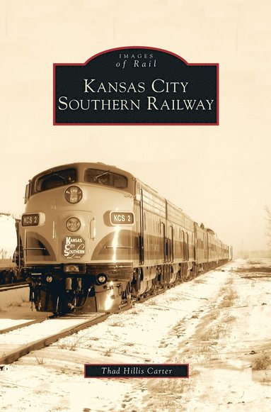 bokomslag Kansas City Southern Railway