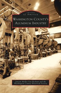 bokomslag Washington County's Aluminum Industry