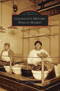 bokomslag Cincinnati's Historic Findlay Market