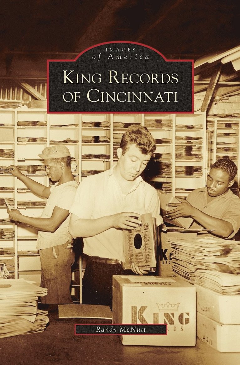 Randy McNutt - King Records of Cincinnati, Inbunden