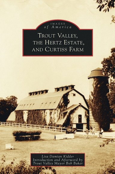 bokomslag Trout Valley, the Hertz Estate, and Curtiss Farm