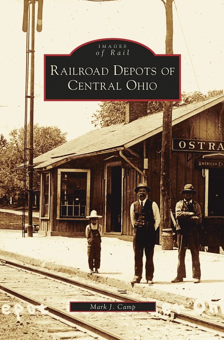 Railroad Depots of Central Ohio 1