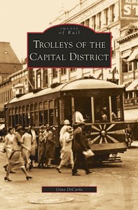 bokomslag Trolleys of the Capital District