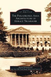 bokomslag Philadelphia Area Architecture of Horace Trumbauer