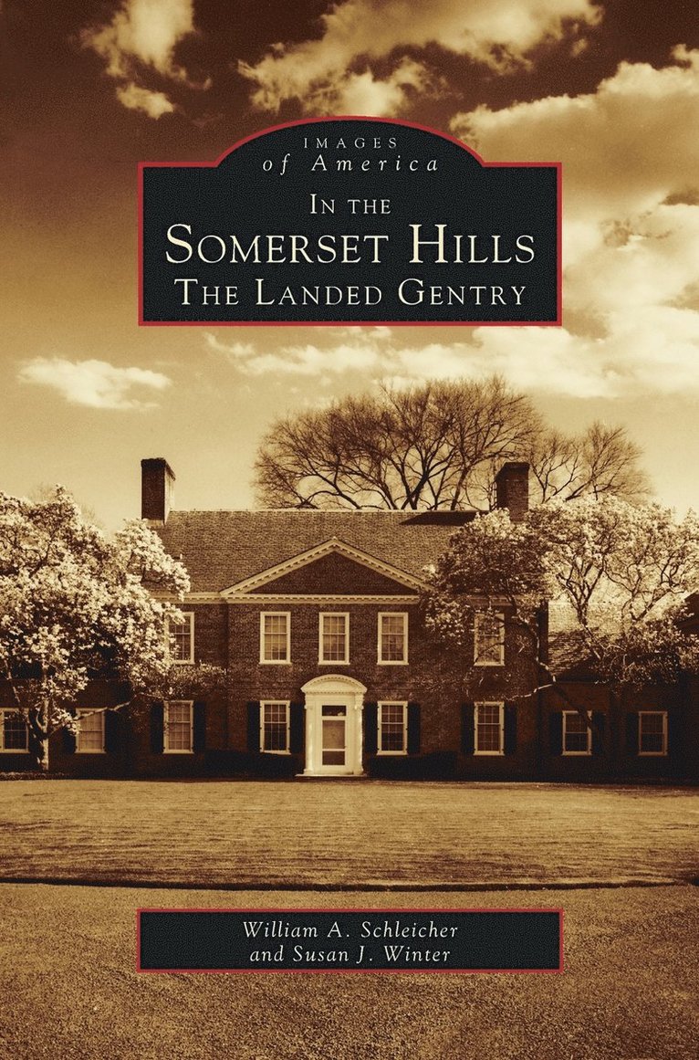 William a Schleicher, Susan J Winter, William a. Schleicher, Susan J. Winter, William A. Schleicher - In the Somerset Hills, Inbunden