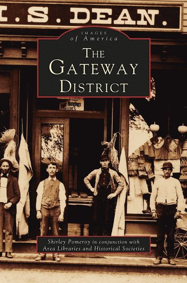 Shirley Pomeroy - Gateway District, Inbunden