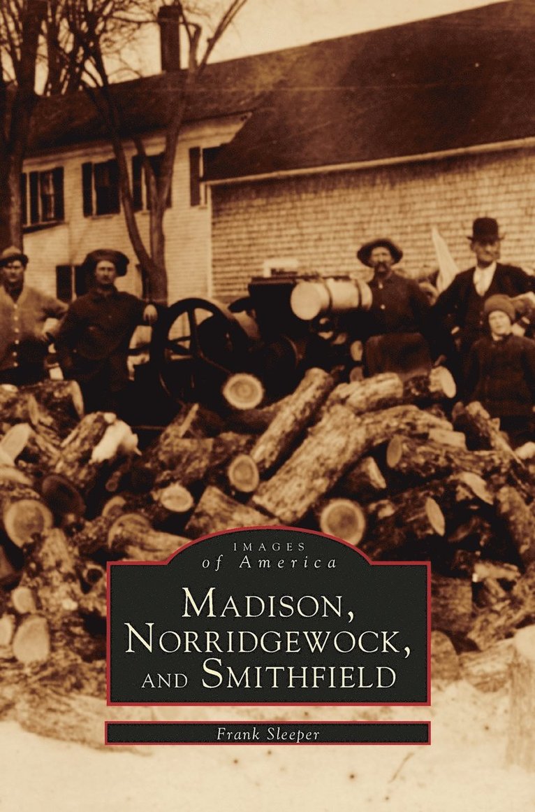 Frank Sleeper - Madison, Norridgewock, and Smithfield, Inbunden