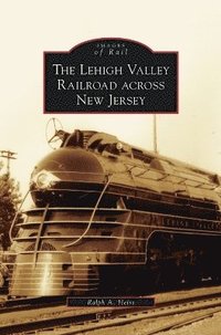 bokomslag Lehigh Valley Railroad Across New Jersey