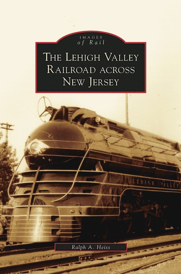 Lehigh Valley Railroad Across New Jersey 1