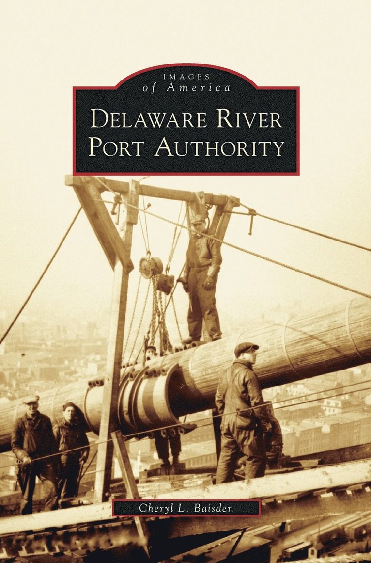 Cheryl L Baisden - Delaware River Port Authority, Inbunden. Tillgänglighet: Lägg i varukorg