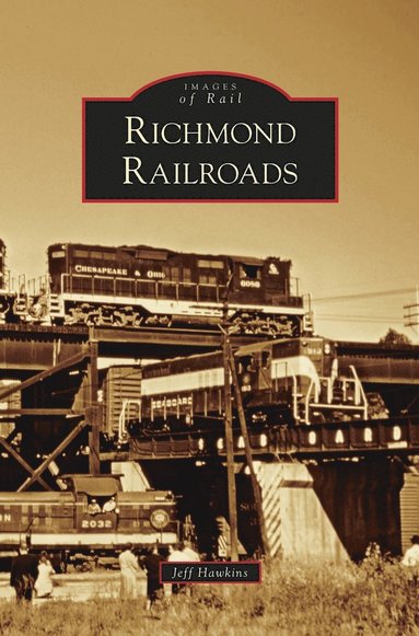 Jeff Hawkins - Richmond Railroads, Inbunden