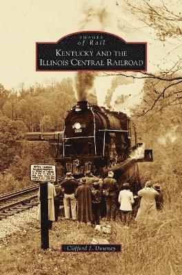 bokomslag Kentucky and the Illinois Central Railroad