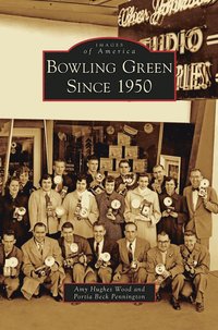 bokomslag Bowling Green Since 1950